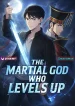 The-Martial-God-Who-Levels-Up